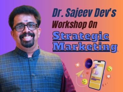 Dr. Sajeev Dev’s Workshop on Strategic Marketing